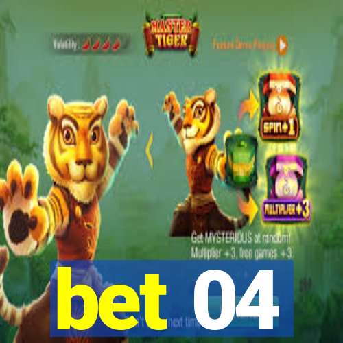 bet 04